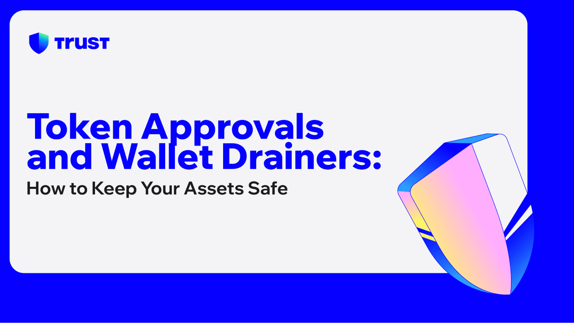 Token Approvals and Wallet Drainers: How to Keep Your Assets Safe