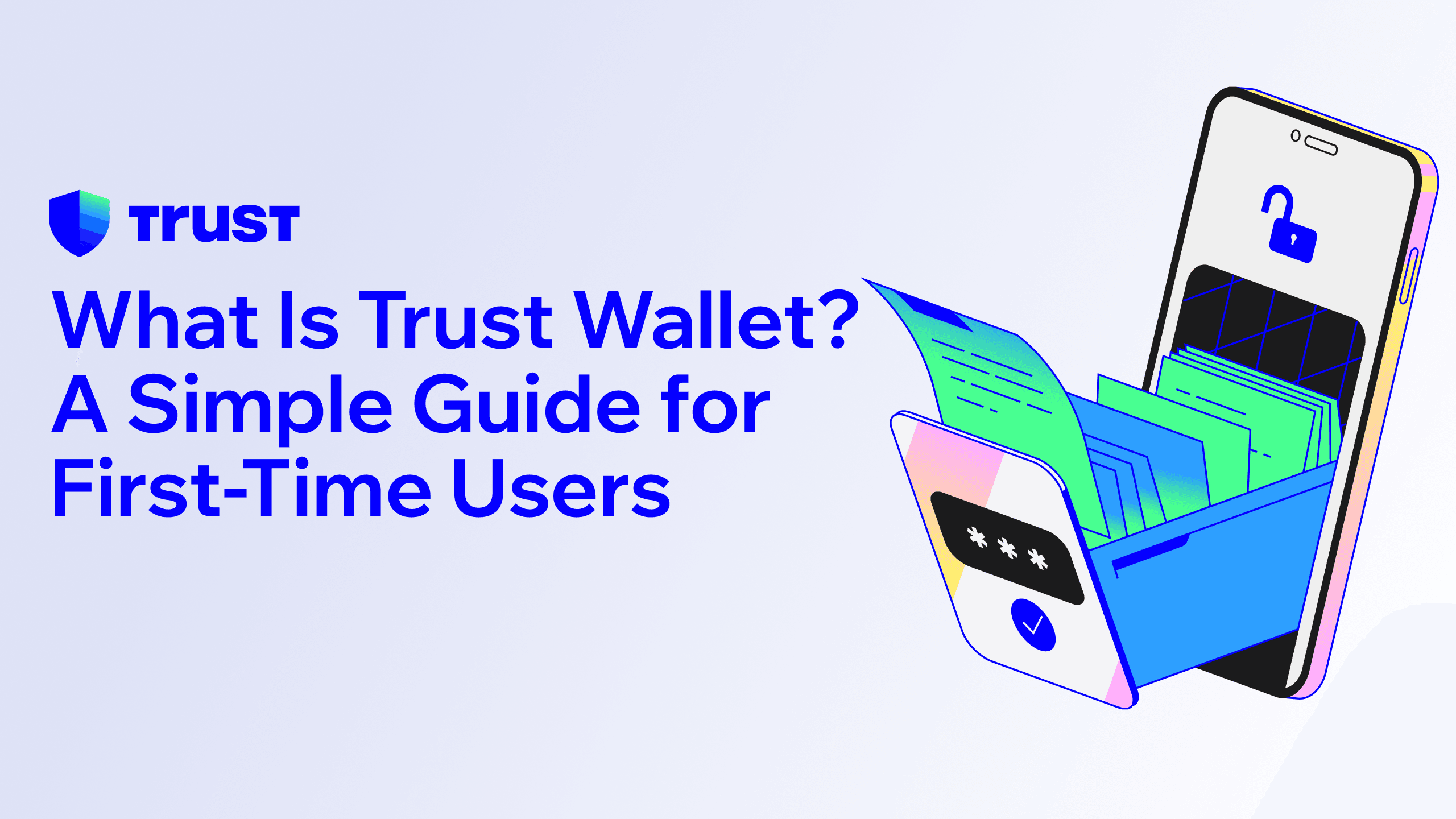 What Is Trust Wallet? A Simple Guide for First-Time Users